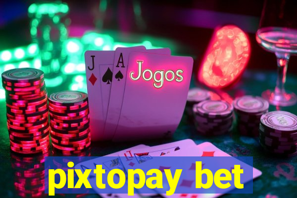 pixtopay bet